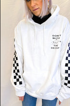 Load image into Gallery viewer, Don&#39;t With &#39;The Decaf&quot; Hoodie
