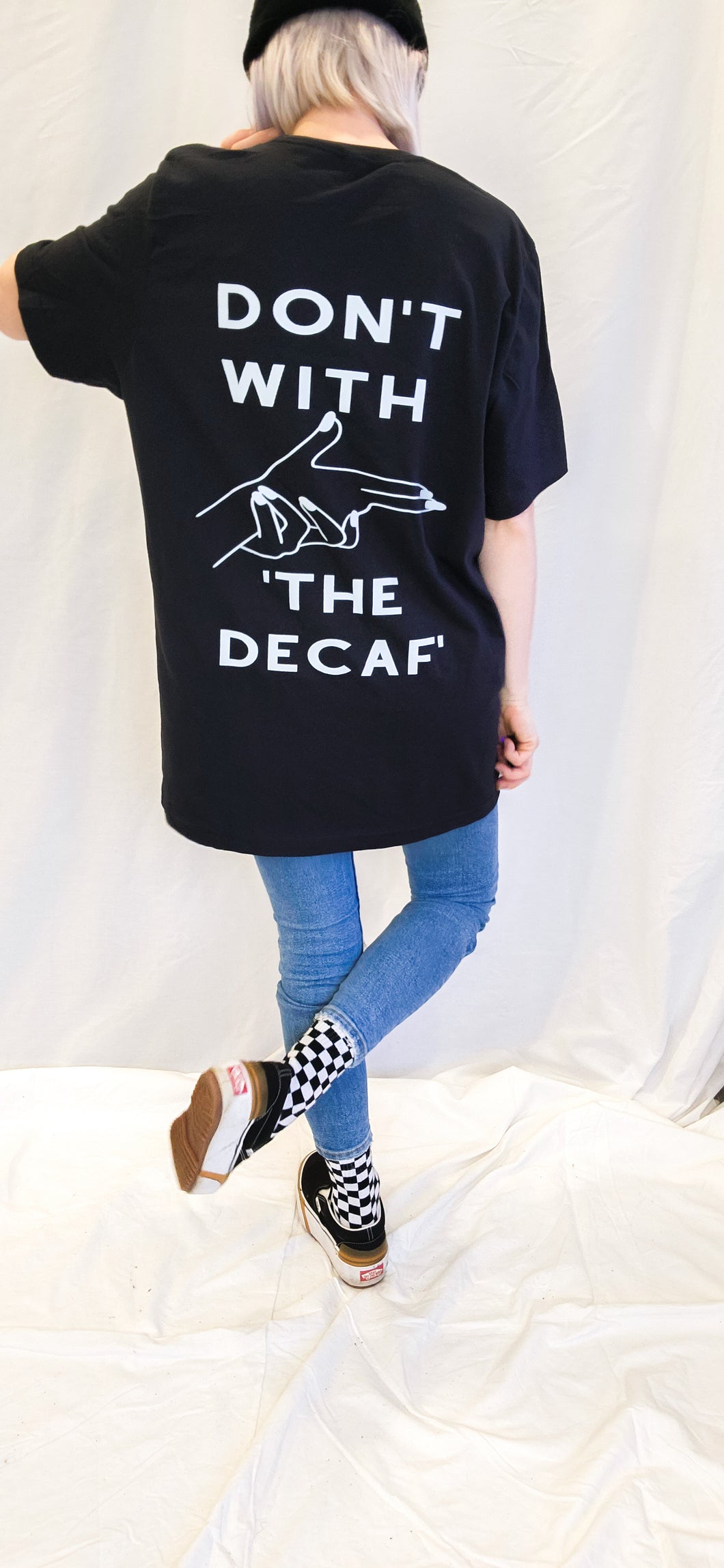 Don't With 'The Decaf' Tee
