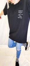Load image into Gallery viewer, Don&#39;t With &#39;The Decaf&#39; Tee
